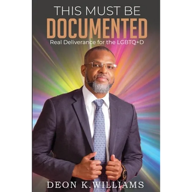 This Must Be Documented: Real Deliverance for the LGBTQ+D