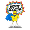 The Mighty Little Rooster