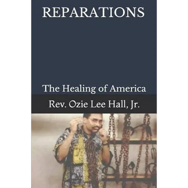 Reparations: The Healing of America