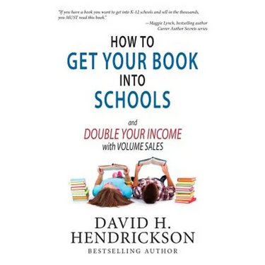 How to Get Your Book Into Schools and Double Your Income With Volume Sales