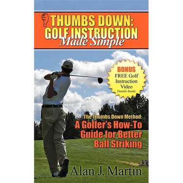 Thumbs Down: Golf Instruction Made Simple