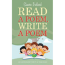 Read a Poem, Write a Poem: An anthology for 7-14 year olds