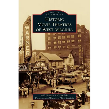 Historic Movie Theatres of West Virginia