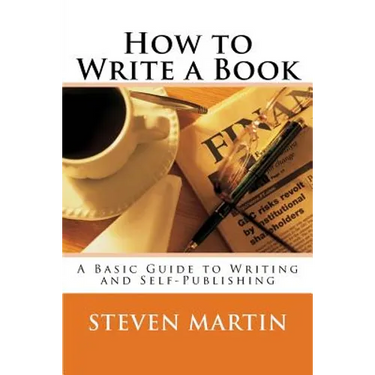 How to Write a Book: A Basic Guide to Writing and Self-Publishing