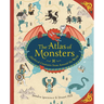 The Atlas of Monsters: Mythical Creatures from Around the World
