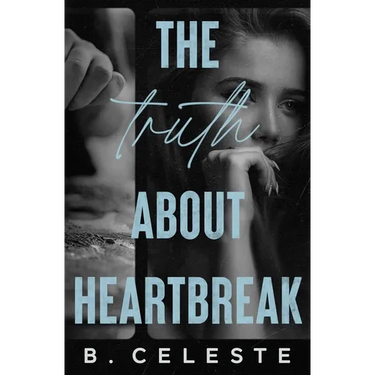 The Truth about Heartbreak: Special Edition