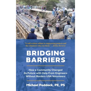 Bridging Barriers: How a Community Changed Its Future with Help From Engineers Without Borders USA Volunteers