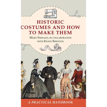 Historic Costumes and How to Make Them (Dover Fashion and Costumes)