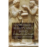 Language, Reality and Mind: A Defense of Everyday Thought