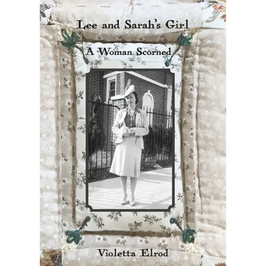 Lee and Sarah's Girl: A Woman Scorned