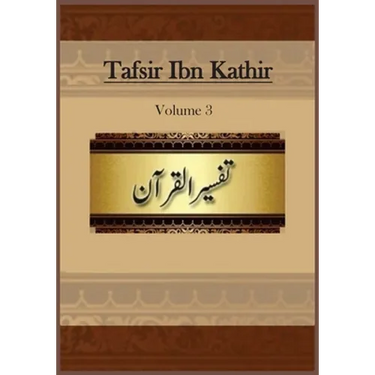 Tafsir Ibn Kathir: Voume 3