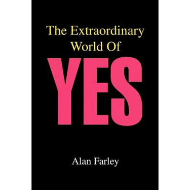 The Extraordinary World of Yes