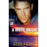 So Not a White Knight