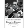 Bound by Distance: Rethinking Nationalism through the Italian Diaspora