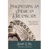 Imagineering an American Dreamscape: Genesis, Evolution, and Redemption of the Regional Theme Park
