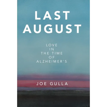 Last August: Love in the Time of Alzheimer's