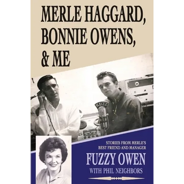 Merle Haggard, Bonnie Owens, & Me