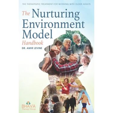 The Nurturing Environment Model Handbook: The Therapeutic Treatment For Working With Older Adults