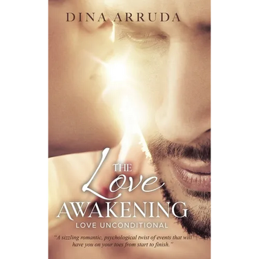 The Love Awakening: Love Unconditional