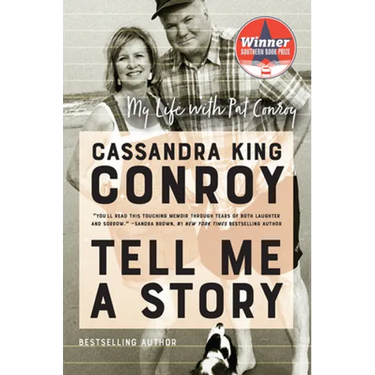 Tell Me a Story: My Life with Pat Conroy