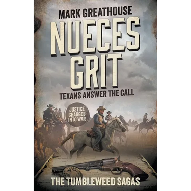 Nueces Grit: Texans Answer the Call (A Western Adventure Series)