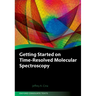 Getting Started on Time-Resolved Molecular Spectroscopy