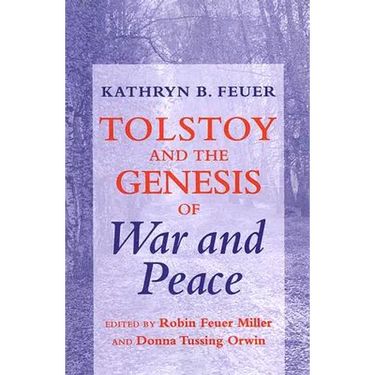 Tolstoy and the Genesis of War and Peace
