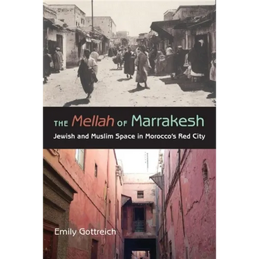 The Mellah of Marrakesh: Jewish and Muslim Space in Morocco's Red City