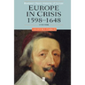 Europe in Crisis: 1598-1648