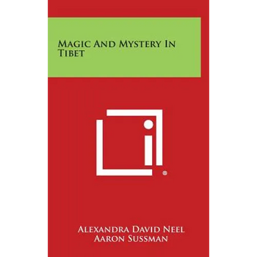 Magic and Mystery in Tibet
