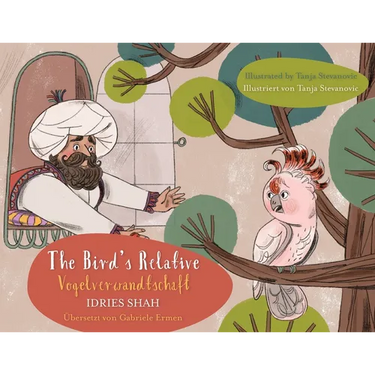 The Bird's Relative / Vogelverwandtschaft: Bilingual English-German Edition / Zweisprachige Ausgabe Englisch-Deutsch