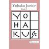 Yohaku Junior Book 3: More Additive and Multiplicative Puzzles