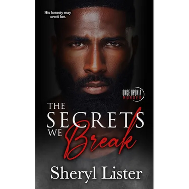 The Secrets We Break