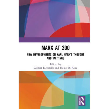 Marx at 200: New Developments on Karl Marx's Thought and Writings