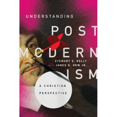 Understanding Postmodernism: A Christian Perspective