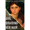 Girl Braiding Her Hair