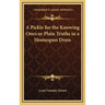A Pickle for the Knowing Ones or Plain Truths in a Homespun Dress