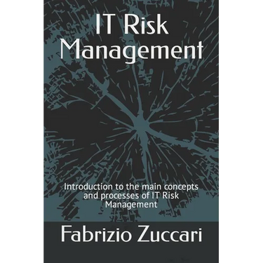 IT Risk Management: Introduction to the main concepts and processes of IT Risk Management