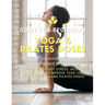 Yoga and Pilates Poses - Yoga Guide for Beginners: 101 Poses and Sequences for Strength, Flexibility, and Mindfulness: Pilates and Yoga, lose weight r