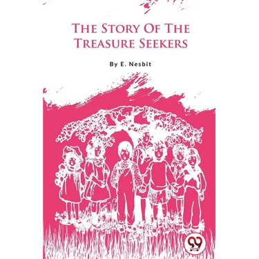 The Story Of The Treasure Seekers