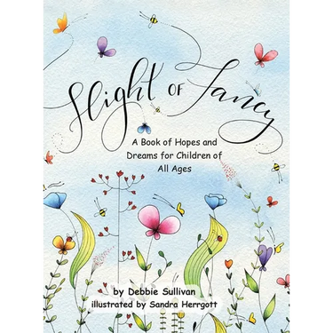Flight of Fancy: A Book of Hopes and Dreams for Children of All Ages