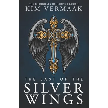 The Last of the Silver Wings: The Chronicles of Nadine - Book 1 (Medieval Fantasy Series)
