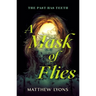 A Mask of Flies