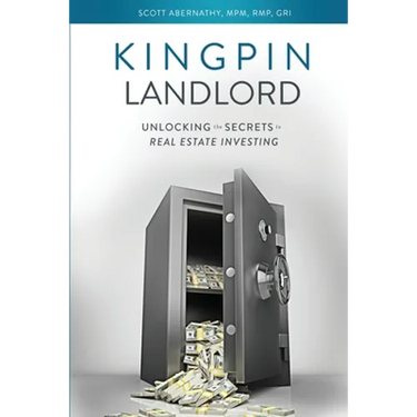 Kingpin Landlord: Unlocking the Secrets to Real Estate Investing