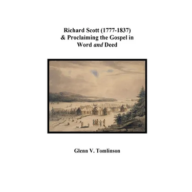 Richard Scott (1777-1837) and Proclaiming the Gospel in Word and Deed