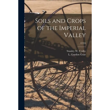 Soils and Crops of the Imperial Valley; C334