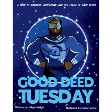 Good Deed Tuesday: A book of kindness, compassion, and the power of good deeds