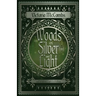 Woods of Silver and Light