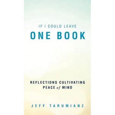 If I Could Leave One Book: Reflections Cultivating Peace of Mind