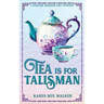 Tea is for Talisman